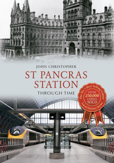 St Pancras Station Through Time, Paperback / softback Book