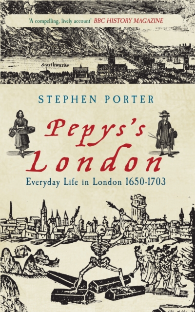 Pepys's London : Everyday Life in London 1650-1703, EPUB eBook