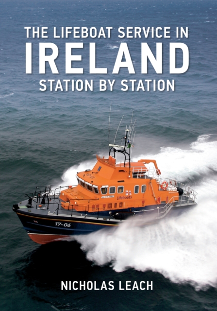 The Lifeboat Service in Ireland : Station by Station, Paperback / softback Book