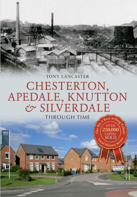 Chesterton, Apedale, Knutton & Silverdale Through Time, Paperback / softback Book