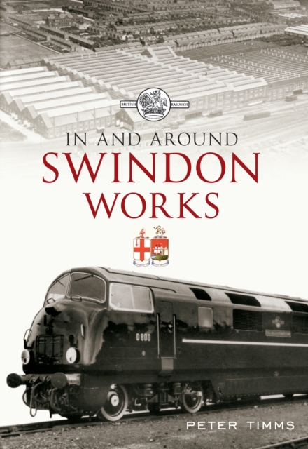 In and Around Swindon Works, EPUB eBook