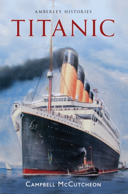 Titanic Amberley Histories, EPUB eBook