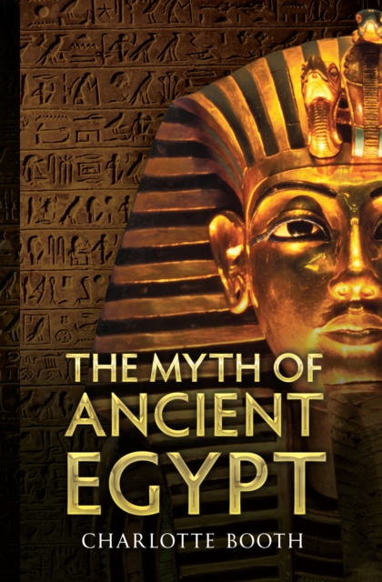 The Myth of Ancient Egypt, EPUB eBook