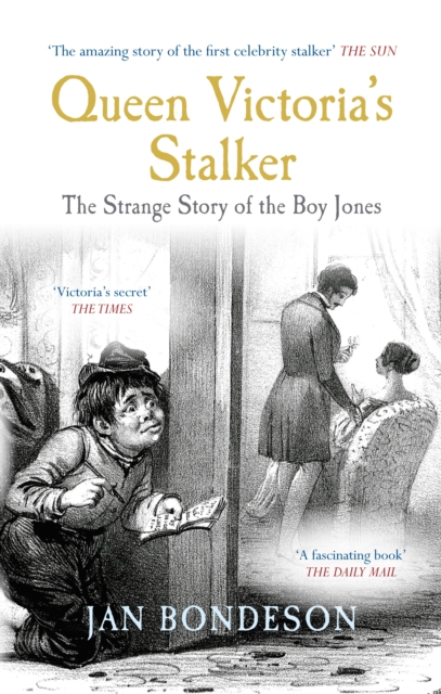 Queen Victoria's Stalker : The Strange Story of the Boy Jones, EPUB eBook