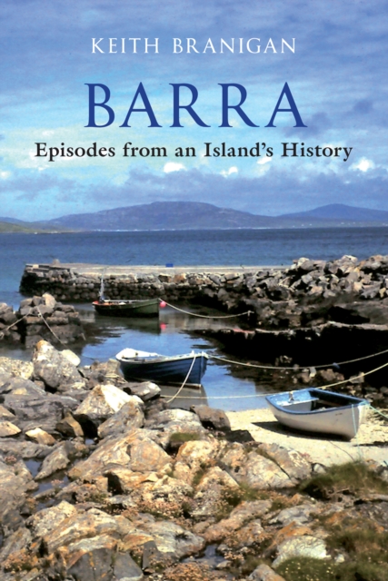 Barra : Episodes from an Island's History, EPUB eBook