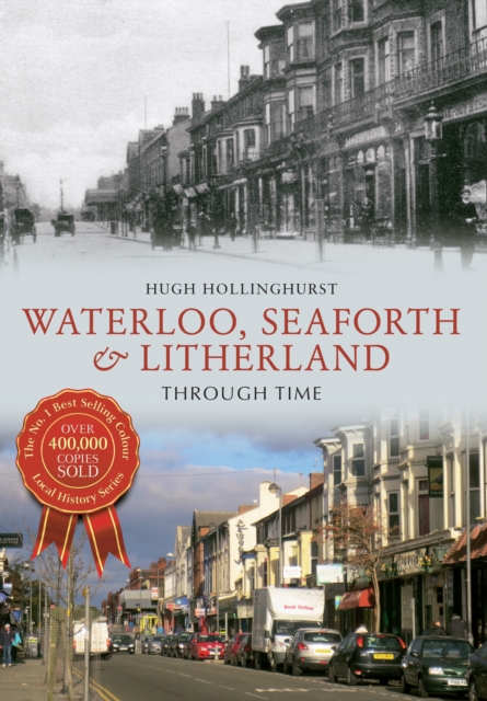Waterloo, Seaforth & Litherland Through Time, Paperback / softback Book