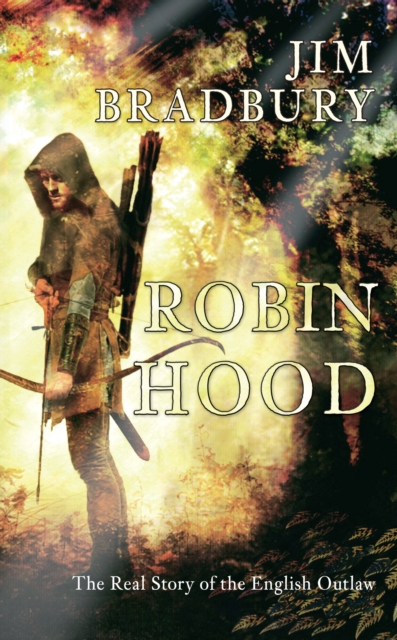Robin Hood : The Real Story of the English Outlaw, EPUB eBook