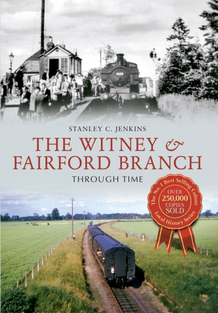 The Witney & Fairford Branch Through Time, EPUB eBook