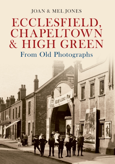 Ecclesfield, Chapeltown & High Green From Old Photographs, EPUB eBook