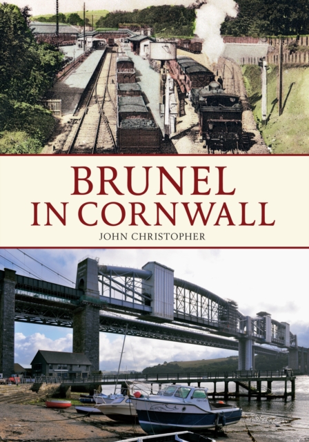 Brunel in Cornwall, Paperback / softback Book
