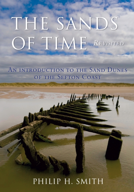 The Sands of Time Revisited : An Introduction to the Sand Dunes of the Sefton Coast, EPUB eBook