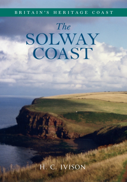 Solway Coast Britain's Heritage Coast, Paperback / softback Book