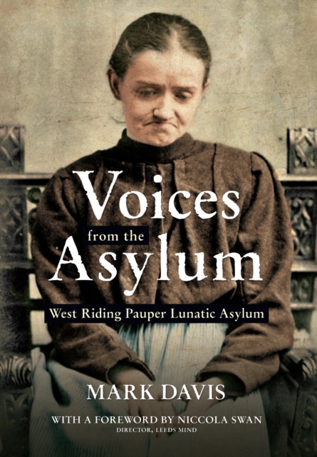 Voices from the Asylum : West Riding Pauper Lunatic Asylum, EPUB eBook