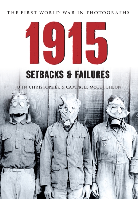 1915 The First World War in Photographs : Setbacks & Failures, EPUB eBook