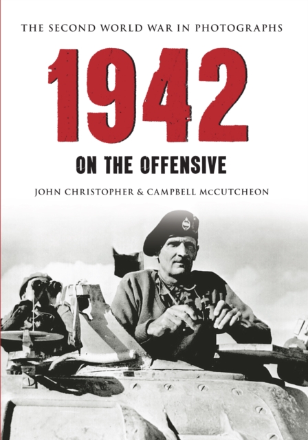 1942 The Second World War in Photographs : On the Offensive, EPUB eBook