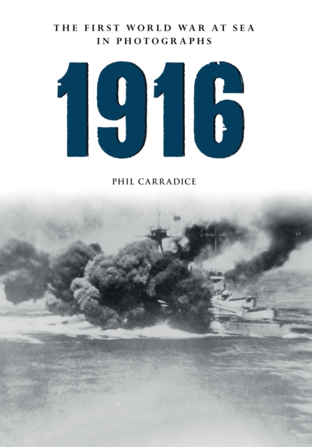 1916 The First World War at Sea in Photographs : The Year of Jutland, EPUB eBook