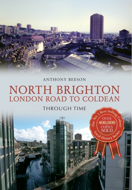 North Brighton London Road to Coldean Through Time, EPUB eBook