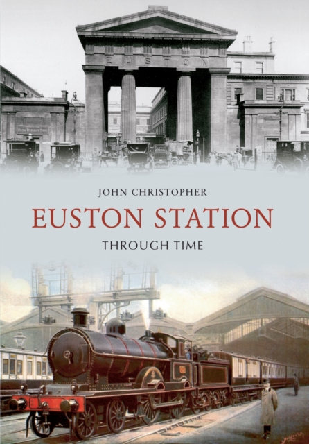 Euston Station Through Time, EPUB eBook