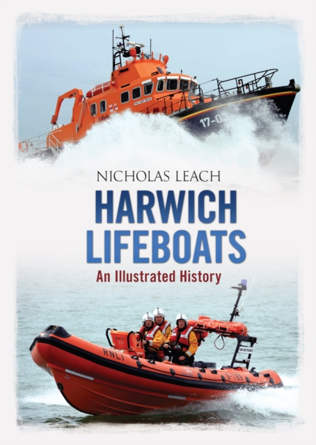 Harwich Lifeboats : An Illustrated History, EPUB eBook
