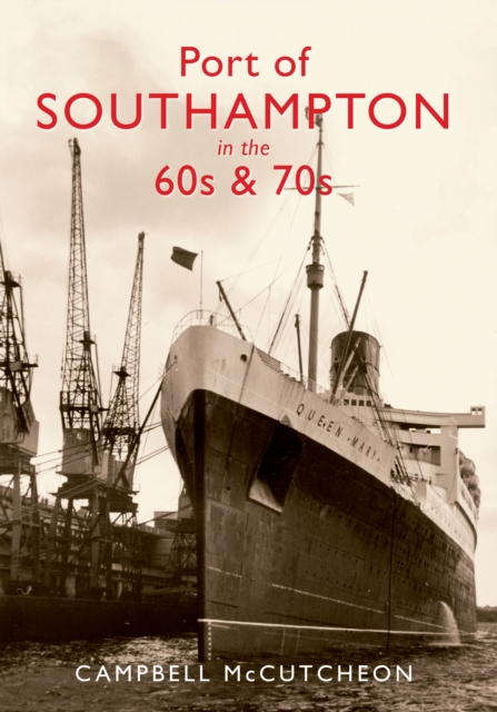 Port of Southampton in the 60s & 70s, EPUB eBook