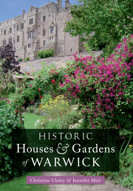 Historic Houses & Gardens of  Warwick, EPUB eBook
