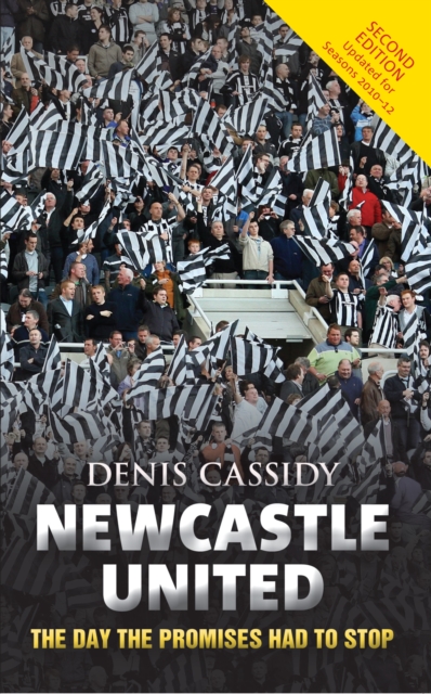 Newcastle United : The Day the Promises Had to Stop, EPUB eBook