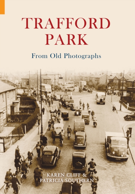 Trafford Park From Old Photographs, EPUB eBook