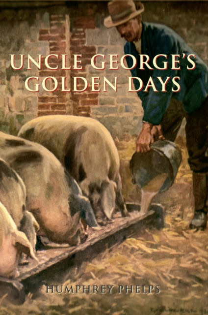 Uncle George's Golden Days, EPUB eBook