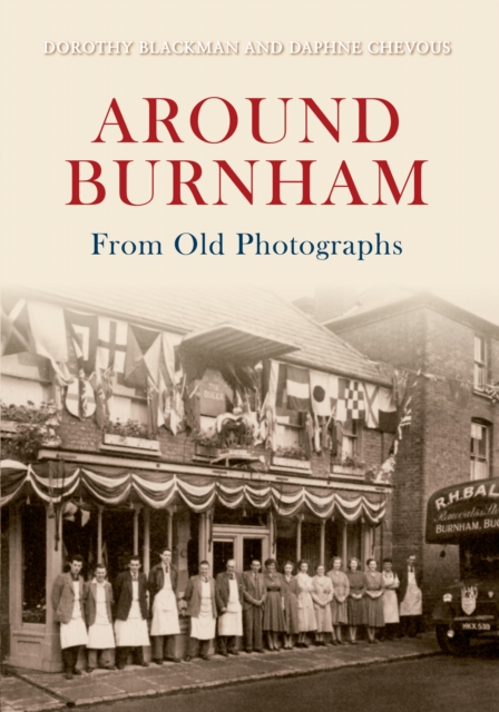 Around Burnham From Old Photographs, EPUB eBook