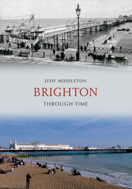 Brighton Through Time, EPUB eBook