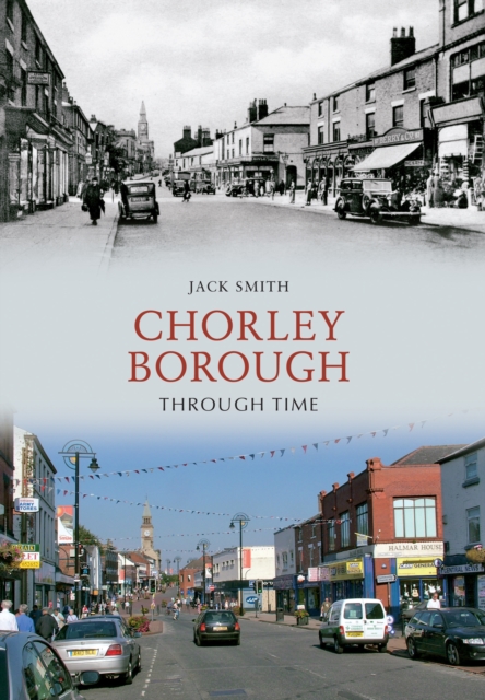 Chorley Borough Through Time, EPUB eBook