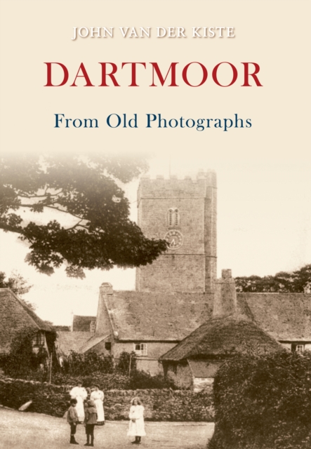 Dartmoor From Old Photographs, EPUB eBook