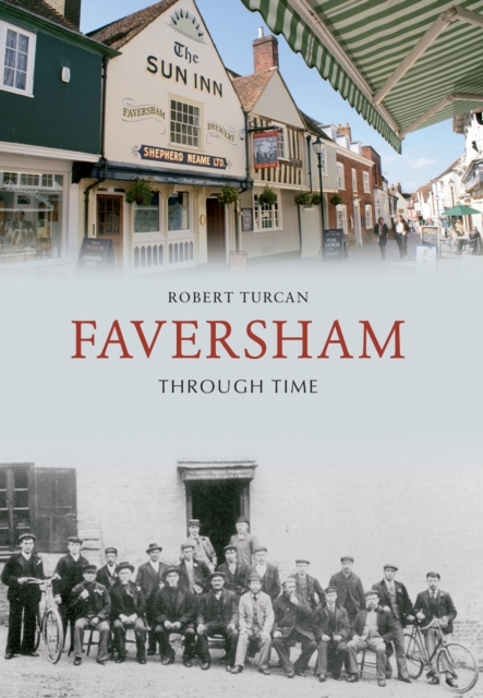 Faversham Through Time, EPUB eBook