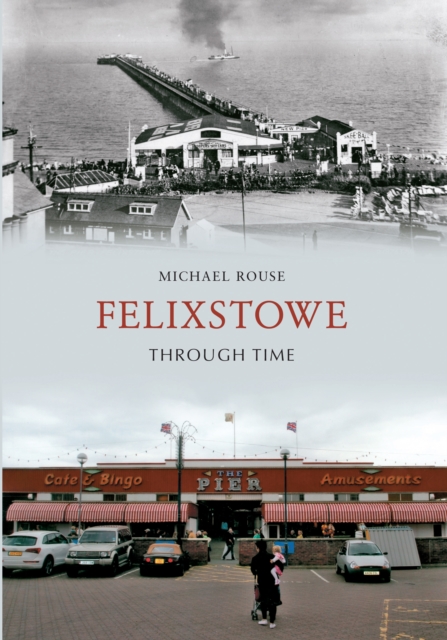 Felixstowe Through Time, EPUB eBook