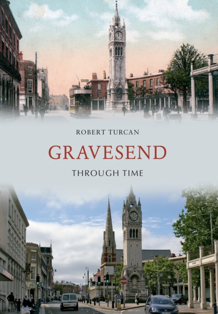 Gravesend Through Time, EPUB eBook