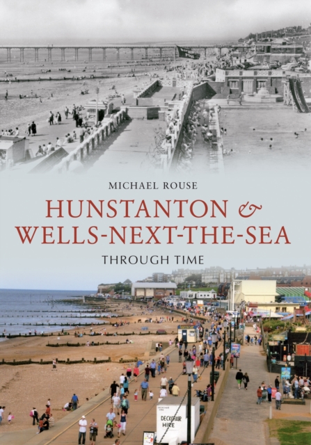 Hunstanton & Wells-Next-the-Sea Through Time, EPUB eBook