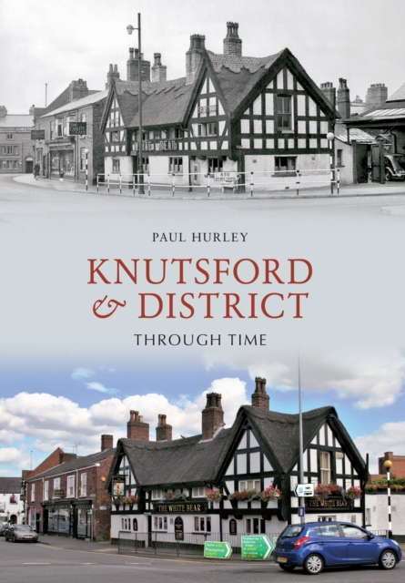 Knutsford & District Through Time, EPUB eBook