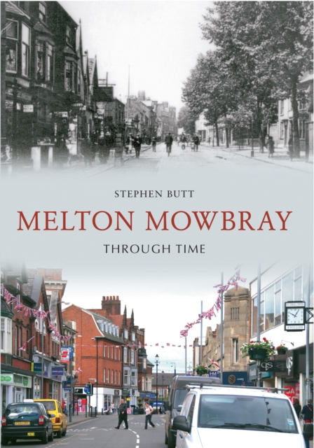 Melton Mowbray Through Time, EPUB eBook