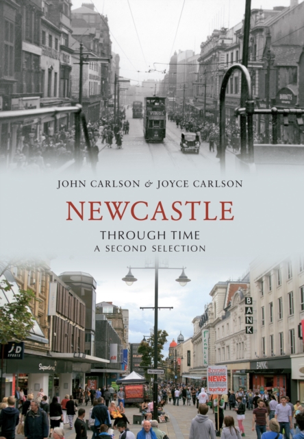 Newcastle Through Time A Second Selection, EPUB eBook
