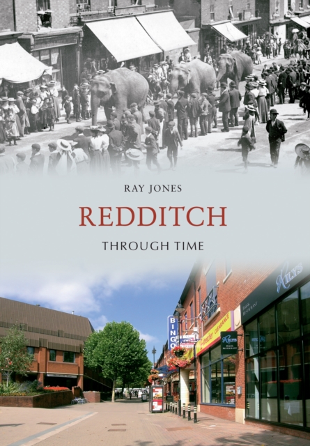 Redditch Through Time, EPUB eBook