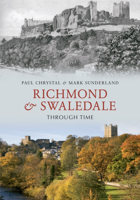 Richmond & Swaledale Through Time, EPUB eBook