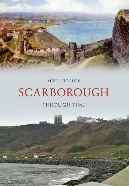 Scarborough Through Time, EPUB eBook