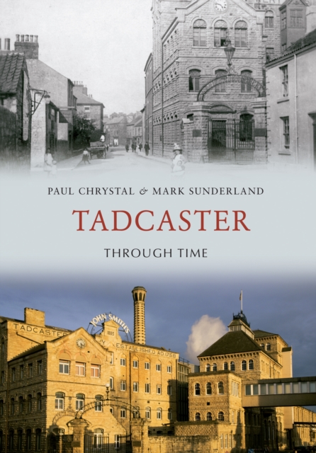 Tadcaster Through Time, EPUB eBook