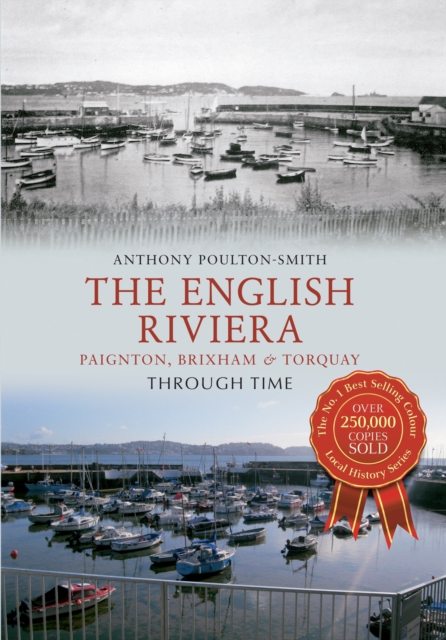 The English Riviera: Paignton, Brixham & Torquay Through Time, EPUB eBook