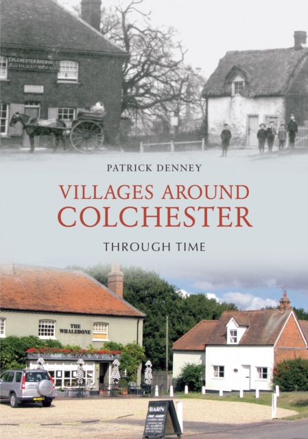 Villages Around Colchester Through Time, EPUB eBook