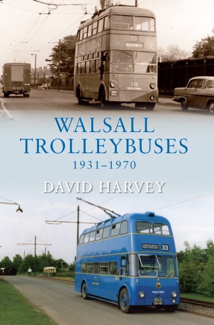 Walsall Trolleybuses 1931-1970, EPUB eBook
