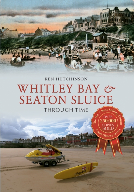 Whitley Bay & Seaton Sluice Through Time, EPUB eBook