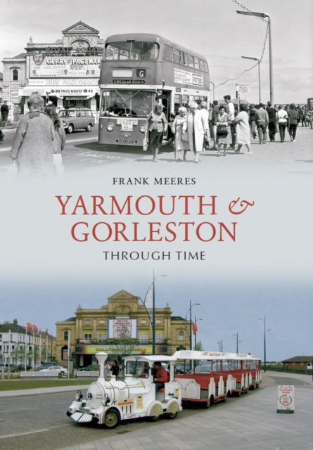 Yarmouth and Gorleston Through Time, EPUB eBook
