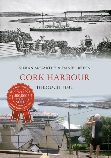 Cork Harbour Through Time, Paperback / softback Book