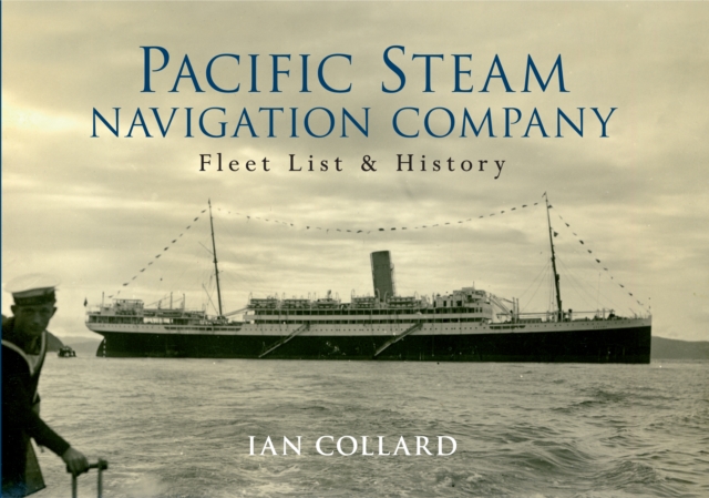 Pacific Steam Navigation Company : Fleet List & History, Paperback / softback Book